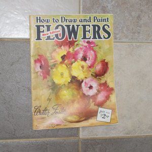 Vintage art book How to Draw & Paint Flowers 29 pp